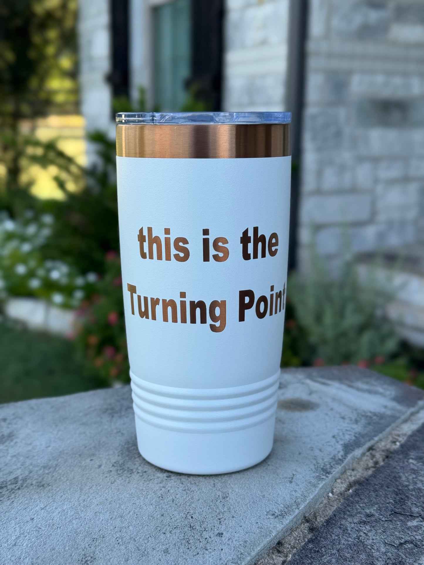 Engraved Tumbler This is the Turning Point